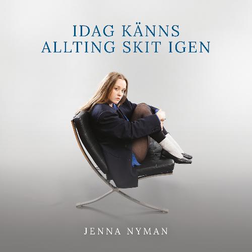 Jenna Nyman - Idag Kanns Allting Skit Igen  (Vinyl LP) PRE-ORDER