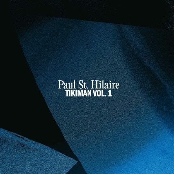 Paul St. Hilaire - Tikiman Vol.1 2LP (Vinyl LP) PRE-ORDER