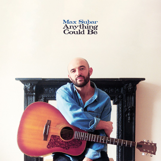 Max Subar - Anything Could Be  (Vinyl LP) PRE-ORDER