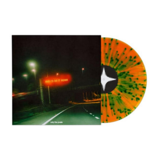 Only The Poets - and i'd do it again (Orange and Green Splatter Vinyl LP) PRE-ORDER