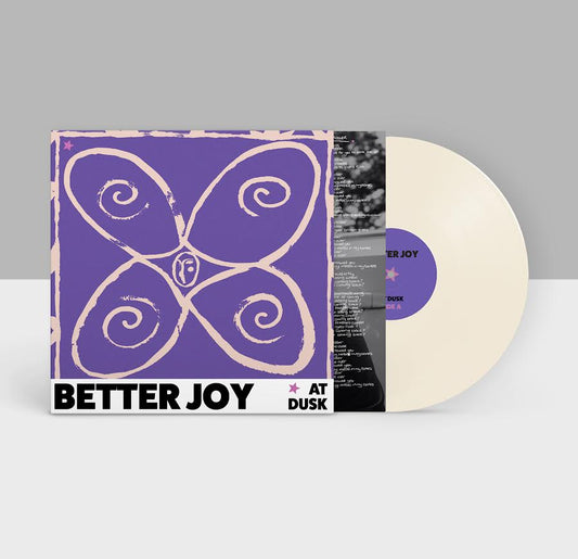 better joy - at dusk (Cream Vinyl 12") PRE-ORDER