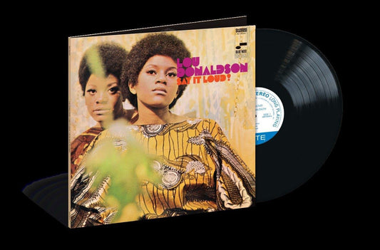 Lou Donaldson – Say It Loud (180g LP Blue Note Classic Vinyl Series)