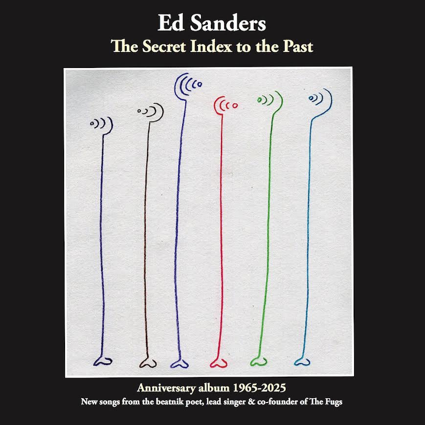 ED SANDERS & THE FUGS - The Secret Index To The Past - (Transparent Green Vinyl LP) PRE-ORDER
