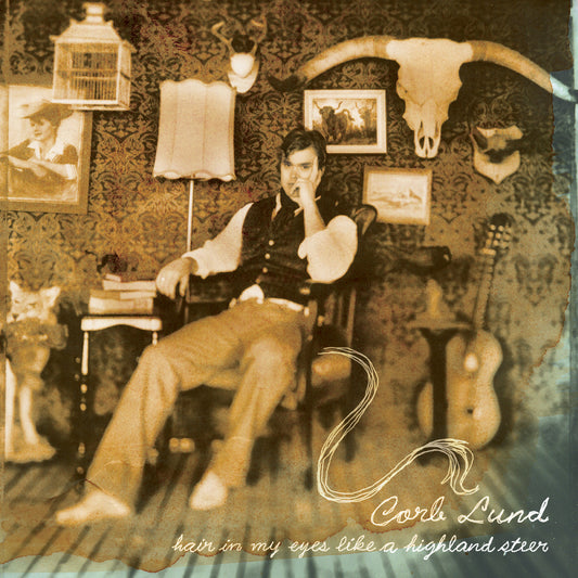 Lund, Corb - Hair In My Eyes Like A Highland Steer LP, JACKET, FULL COLOR SLEEVE (Vinyl LP) PRE-ORDER