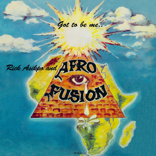 Asikpo, Rick & Afro Fusion - Got To Be Me  (Vinyl LP) PRE-ORDER