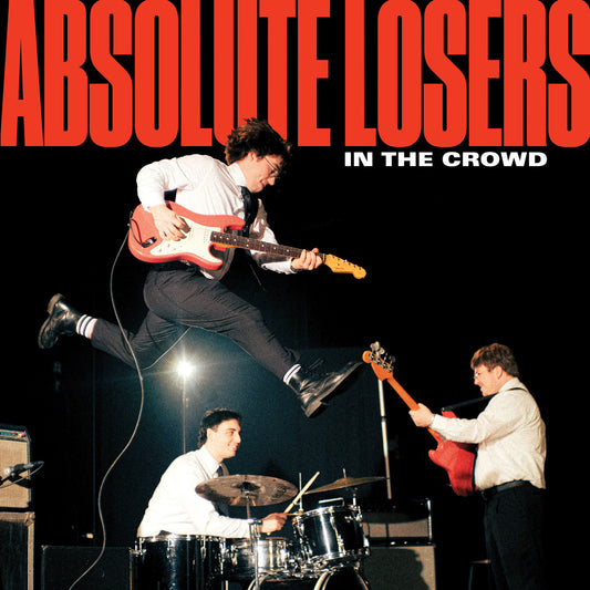 Absolute Losers - In The Crowd  (Vinyl LP) PRE-ORDER