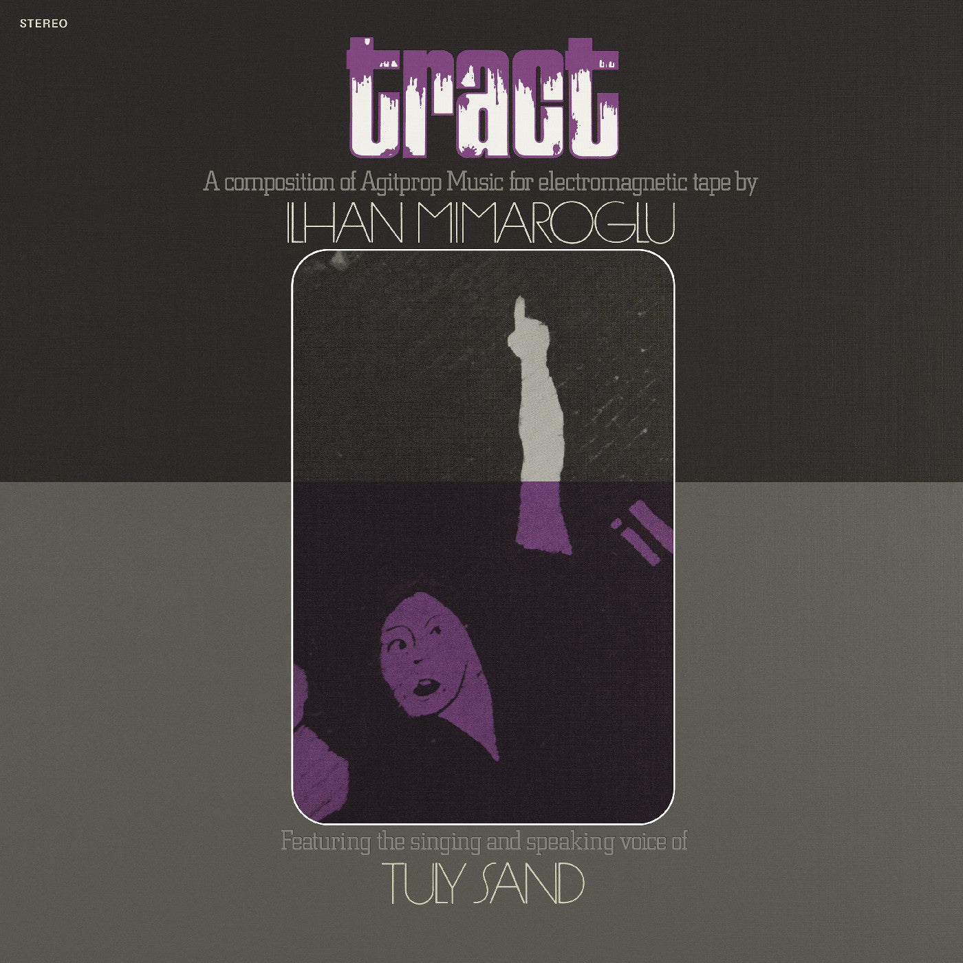 Ilhan Mimaroglu - Tract: A Composition Of Agitprop Music For Electromagnetic Tape  (Vinyl LP) PRE-ORDER