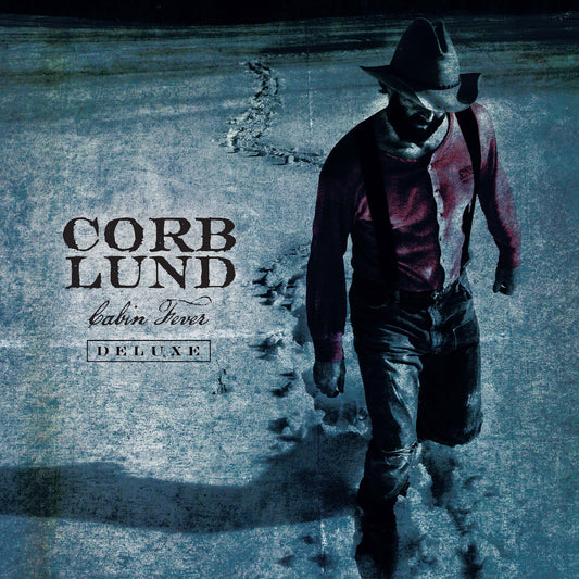 Lund, Corb - Cabin Fever Deluxe (Deluxe Edition)  (Vinyl LP) PRE-ORDER