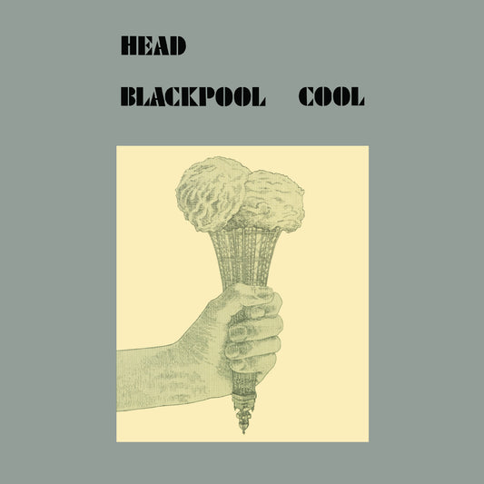 Head - Blackpool Cool  (Vinyl LP) PRE-ORDER