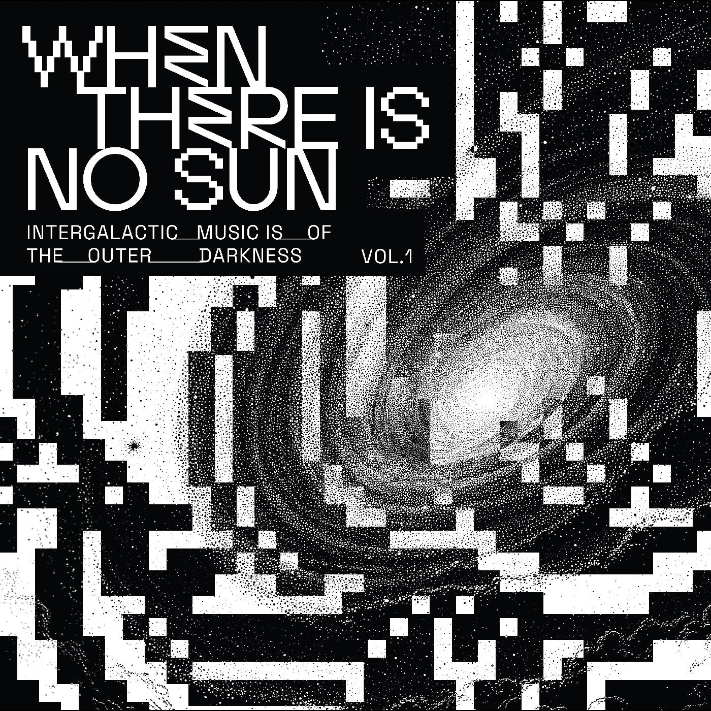 Various Artists - When There Is No Sun Vol. 1  (Vinyl LP) PRE-ORDER
