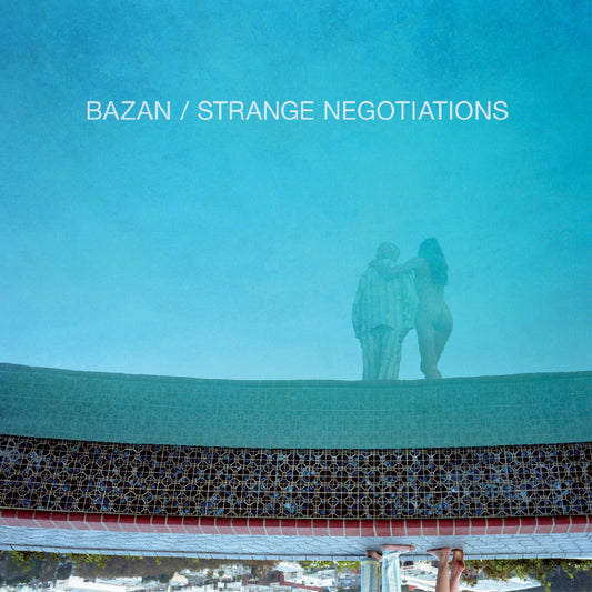 Bazan, David - Strange Negotiations (Aqua Blue Vinyl)  (Vinyl LP) PRE-ORDER