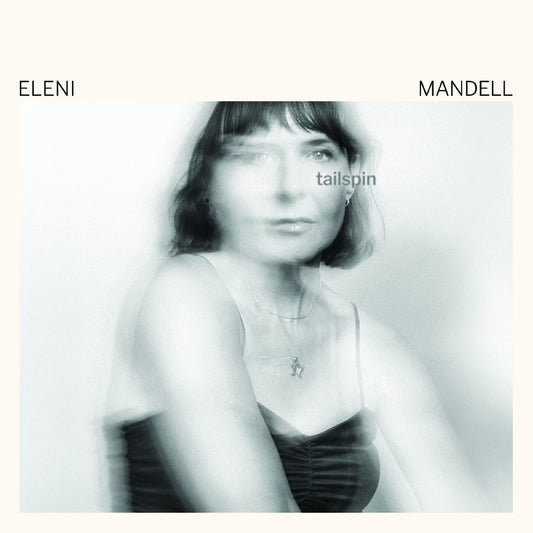 Mandell, Eleni - Tailspin  (Vinyl LP) PRE-ORDER