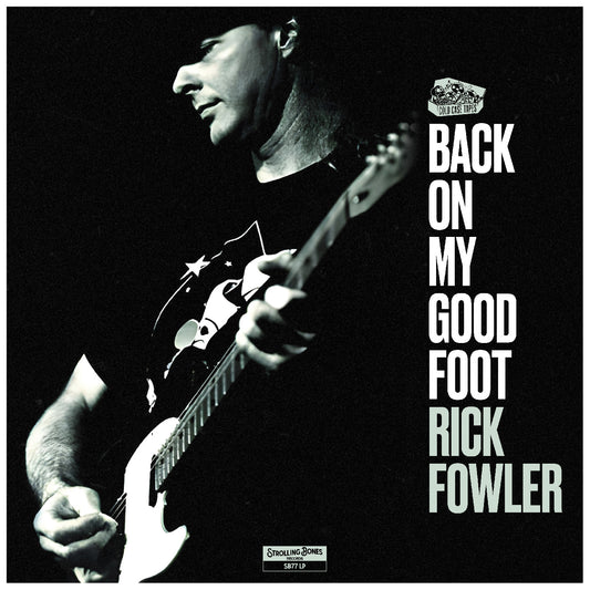 Fowler, Rick - Back On My Good Foot  (Vinyl LP) PRE-ORDER
