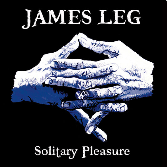 Leg, James - Solitary Pleasure  (Vinyl LP) PRE-ORDER