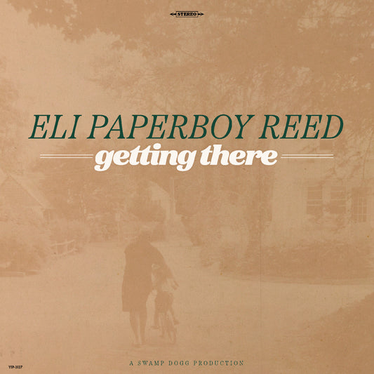 Reed, Eli Paperboy - Getting There  (Vinyl LP) PRE-ORDER