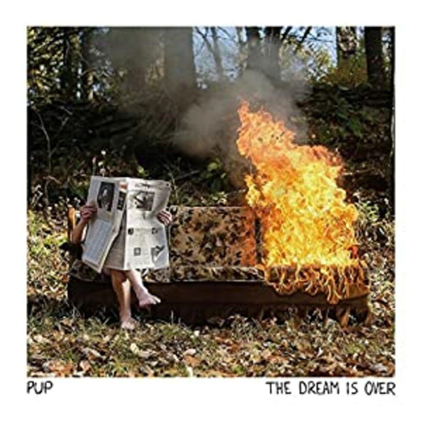 Pup - Dream Is Over (Clear W/ Red & Orange Swirl Vinyl)  (Vinyl LP) PRE-ORDER