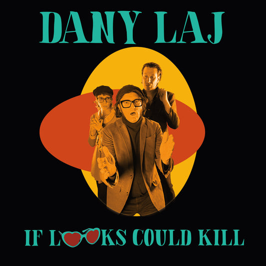 Laj, Dany And The Looks - If Looks Could Kill  (Vinyl LP) PRE-ORDER