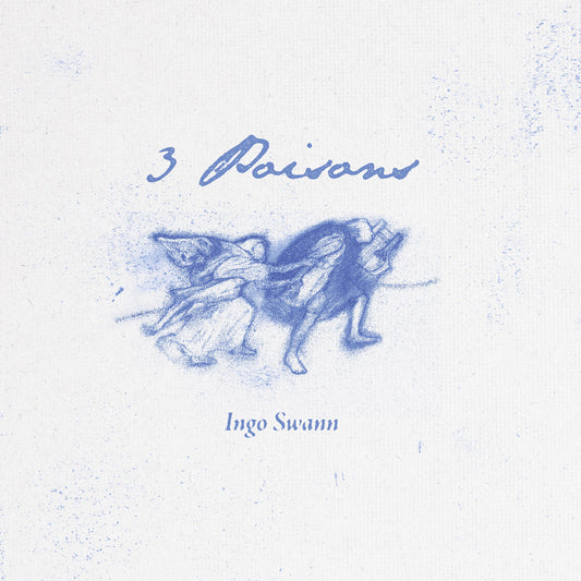 Swann, Ingo - 3 Poisons  (Vinyl LP) PRE-ORDER