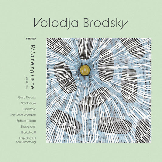 Brodsky, Volodja - Winterglare  (Vinyl LP) PRE-ORDER