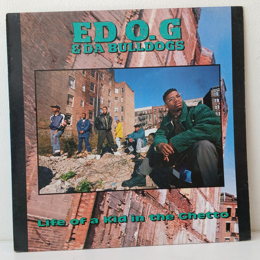 Ed O.G & Da Bulldogs – Life Of A Kid In The Ghetto (Used LP)