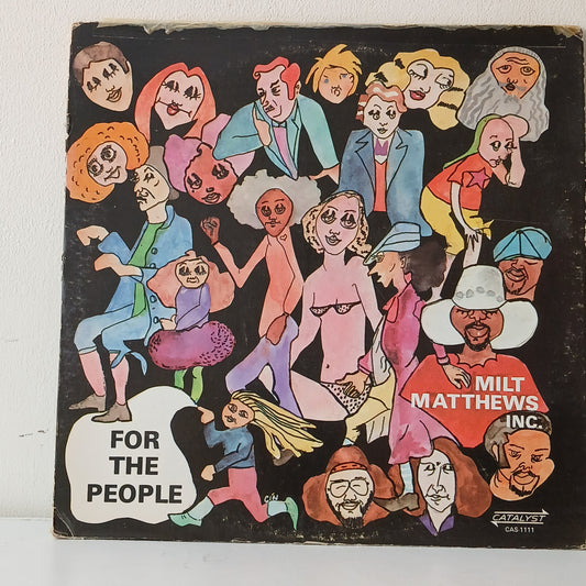 Milt Matthews Inc. – For The People (Used LP)