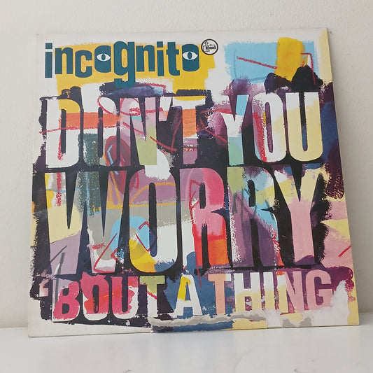 Incognito – Don't You Worry 'Bout A Thing (Used 12")