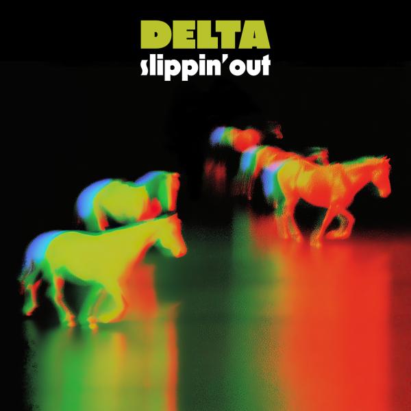 Delta - Slippin’ Out 2LP (Vinyl LP) PRE-ORDER