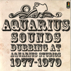Aquarius Sounds - Dubbing At Aquarius Studios 1977-1979  (Vinyl LP) PRE-ORDER