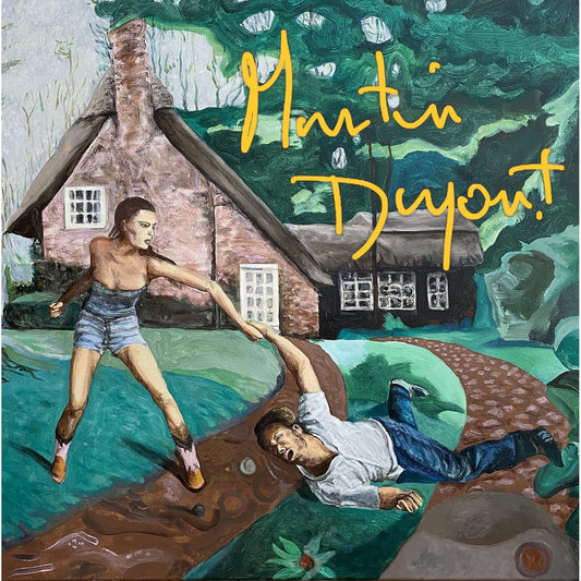 Martin Dupont - You Smile When It Hurts  (Vinyl LP) PRE-ORDER