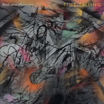 Black Jesus eXperience - Time Telling (Vinyl LP) PRE-ORDER