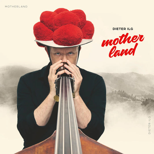 Dieter Ilg - Motherland (Vinyl LP) PRE-ORDER