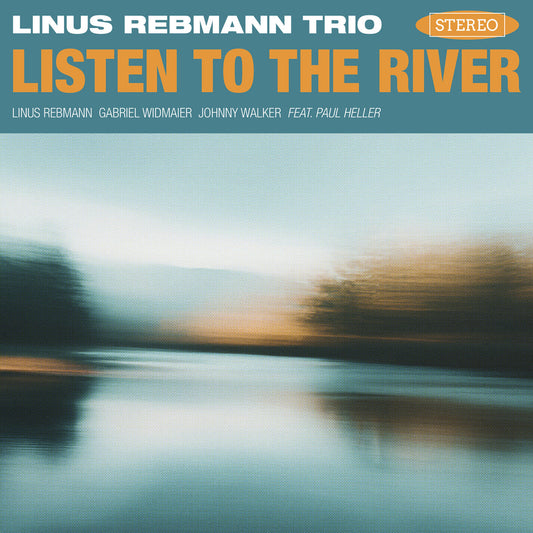 Linus Rebmann Trio - Listen To The River  (Vinyl LP) PRE-ORDER
