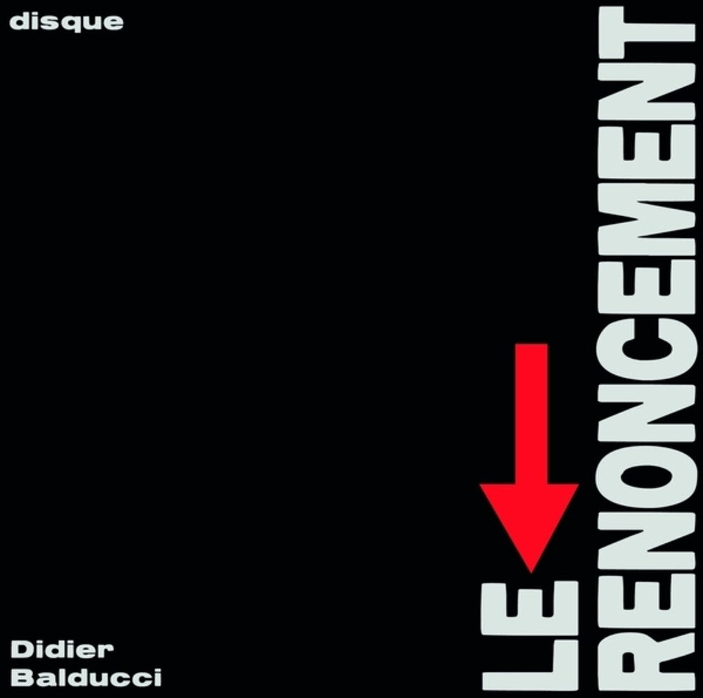 Balducci, Didier - Le Renoncement  (Vinyl LP) PRE-ORDER