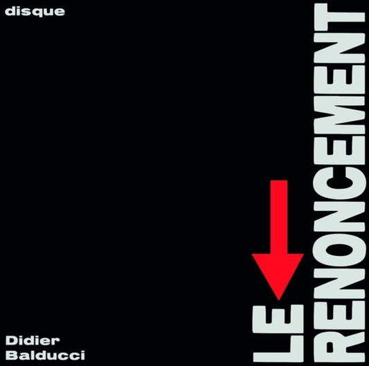 Balducci, Didier - Le Renoncement  (Vinyl LP) PRE-ORDER