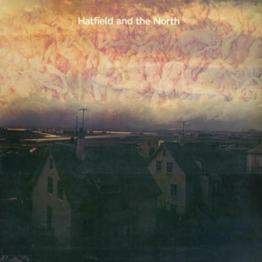 Hatfield And The North - Hatfield And The North  (Vinyl LP) PRE-ORDER