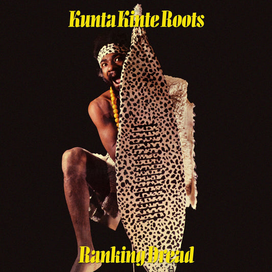 Ranking Dread - Kunta Kinte Roots  (Vinyl LP) PRE-ORDER
