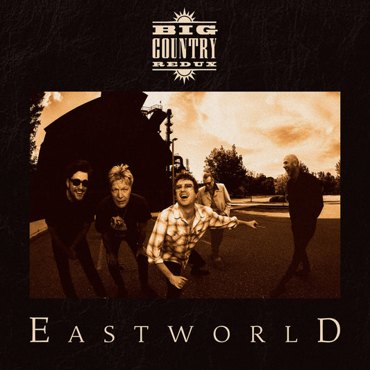 Big Country Redux - Eastworld  (Vinyl LP) PRE-ORDER