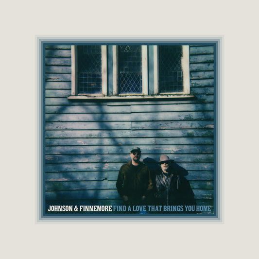 Johnson & Finnemore - Find A Love That Brings You Home  (Vinyl LP) PRE-ORDER