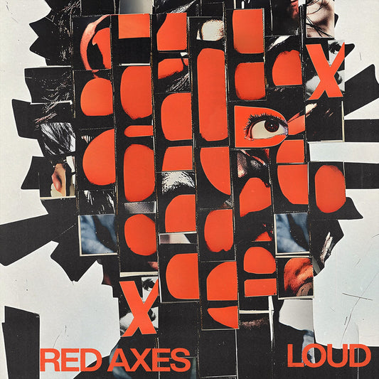 Red Axes - Loud  (Vinyl LP) PRE-ORDER