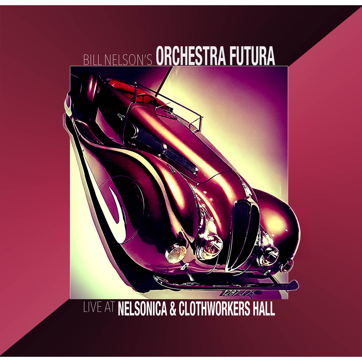 Bill Nelson'S Orchestra Futura - Live At Nelsonica & Clothworkers Hall  (Vinyl LP) PRE-ORDER