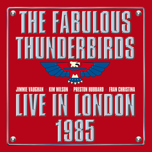 The Fabulous Thunderbirds - Live In London 1985 2 LP SET (Vinyl LP) PRE-ORDER