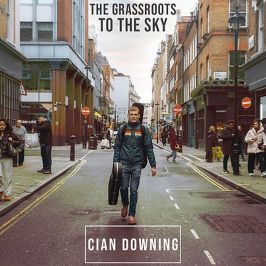 Cian Downing - The Grassroots To The Sky  (Vinyl LP) PRE-ORDER