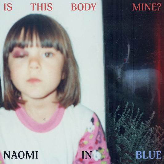 Naomi In Blue - Is This Body Mine?  (Vinyl LP) PRE-ORDER
