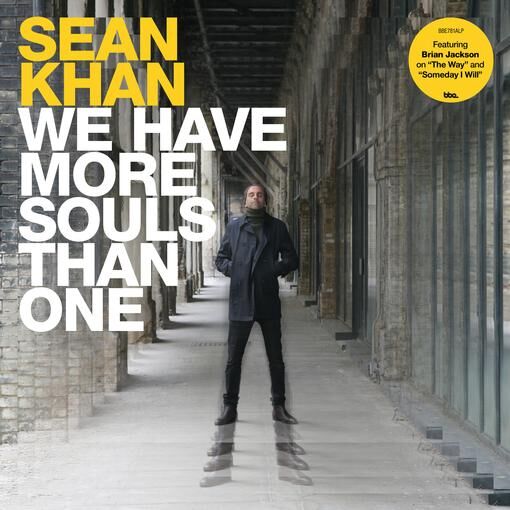 Sean Khan - We Have More Souls Than One  (Vinyl LP) PRE-ORDER