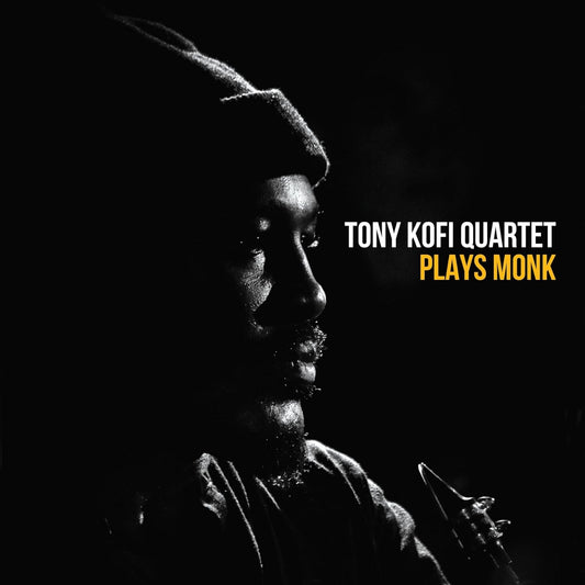 Tony Kofi Quartet - Tony Kofi Quartet Plays Monk (Vinyl 2LP)