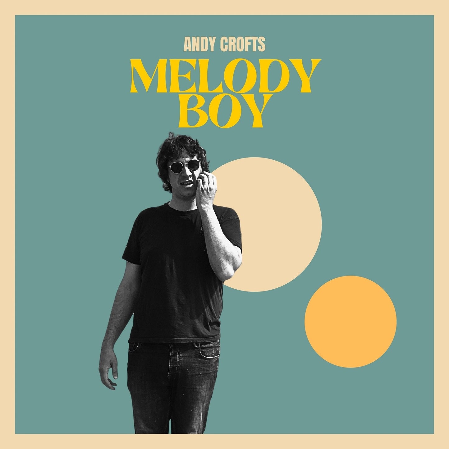 Andy Crofts - Melody Boy YELLOW VINYL (Vinyl LP) PRE-ORDER