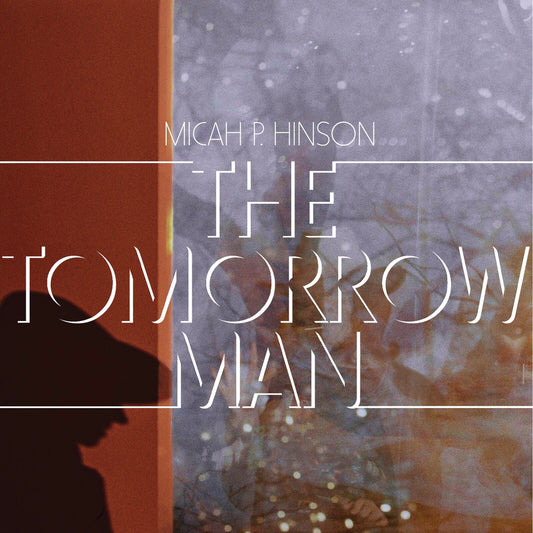 Micah P. Hinson - The Tomorrow Man  (Vinyl LP) PRE-ORDER