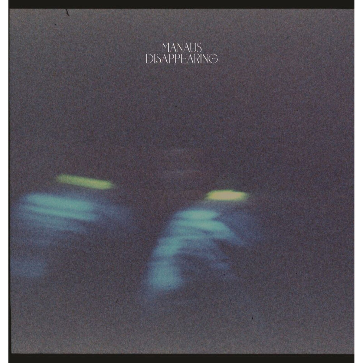 Manaus - Disappearing  (Vinyl LP) PRE-ORDER