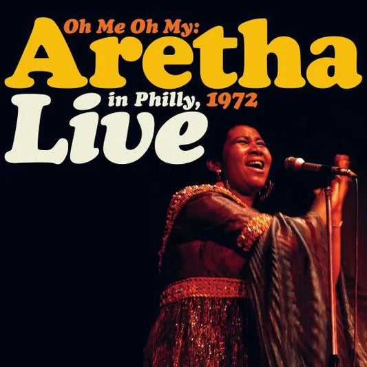 Aretha Franklin – Oh Me Oh My: Aretha Live In Philly, 1972 (RSD Orange/Yellow Vinyl 2LP)