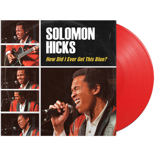 Solomon Hicks - How Did I Ever Get So Blue?  (Vinyl LP) PRE-ORDER